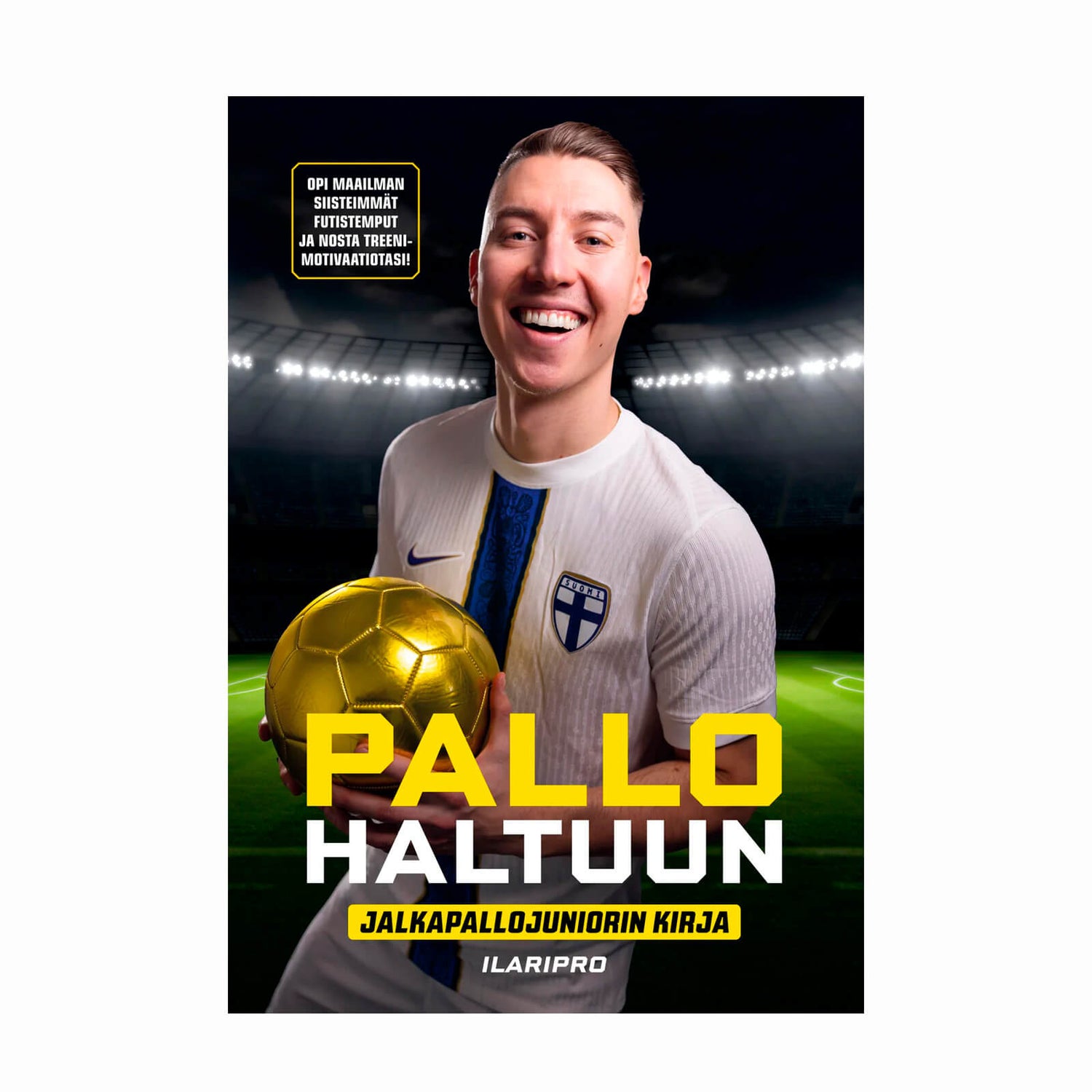Pallo haltuun - Jalkapallojuniorin kirja